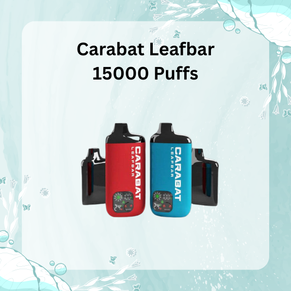 Carabat Leafbar 15000 Puffs disposable vape with RGB screen display